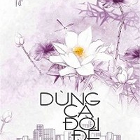 Dùng Cả Đời Để Quên