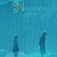 Nếu Không Là Tình Yêu (Hôn Nhân Không Tình Yêu)