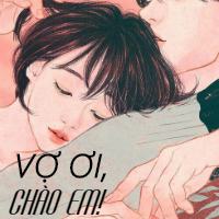 Vợ ơi, chào em!
